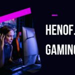 Henof.com Gaming – Expert Game Reviews, News & Tips for Every Gamer