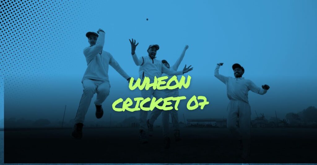 Wheon Cricket 07