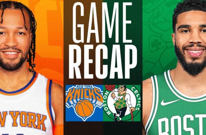 Knicks Vs Boston Celtics Match Player Stats