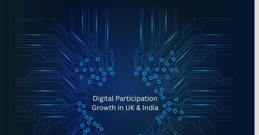Digital Participation Growth in UK & India