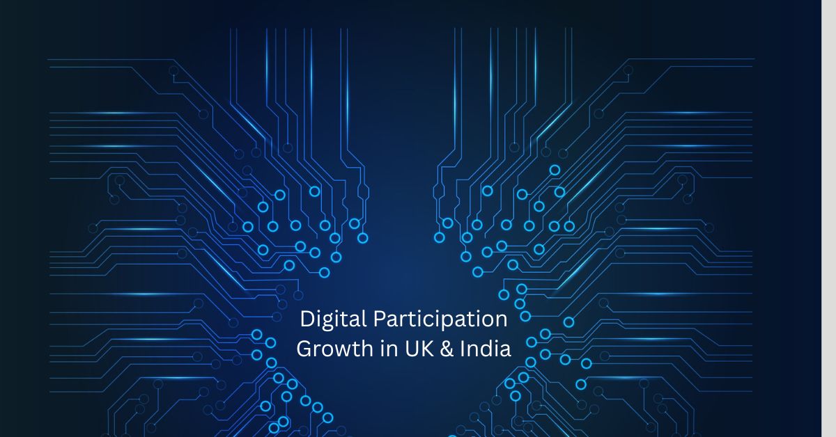 Digital Participation Growth in UK & India